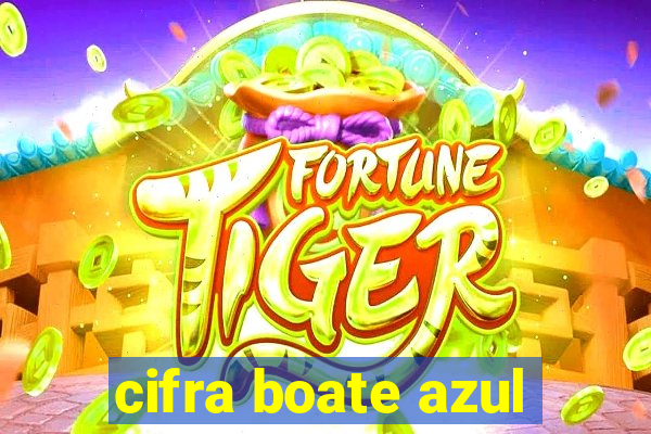 cifra boate azul